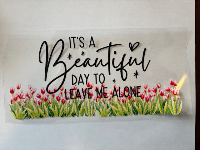 It's A Beautiful Day to Leave Me Alone Wrap
